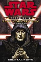 Path of Destruction: A Novel of the Old Republic (Star Wars: Darth Bane)