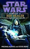 Medstar II: Jedi Healer (Star Wars: Clone Wars Novel)
