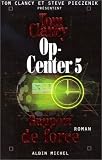 Op-center 5 rapport de force