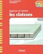 Agencer et monter les cloisons