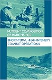 Nutrient Composition of Rations for Short-Term, High-Intensity Combat Operations