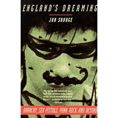 England's Dreaming: The Sex Pistols and Punk Rock