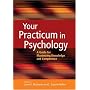 Your Practicum in Psychology: A Guide for Maximizing Knowledge And Competence