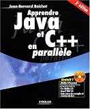 Apprendre Java et C++ en parall�le (1 livre + 1 CD-Rom)