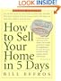 How to Sell Your Home in 5 Days: Second Edition