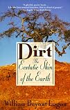 Dirt: The Ecstatic Skin of the Earth