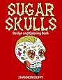 Sugar Skulls Design & Coloring Book