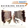 Becoming Brave: The Path to Native American Manhood