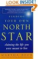 Finding Your Own North Star: Claiming the Life You Were Meant to Live