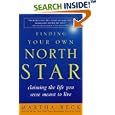 Finding Your Own North Star: Claiming the Life You Were Meant to Live by  Martha Beck