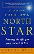Finding Your Own North Star: Claiming the Life You Were Meant to Live