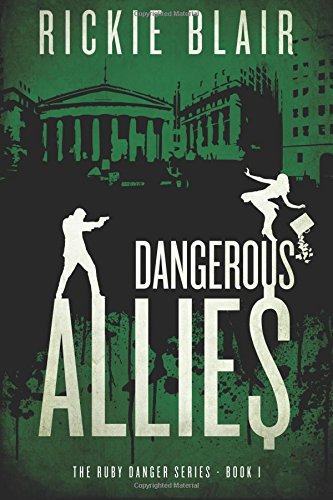 dangerous allies the ruby danger series book 1 volume 1