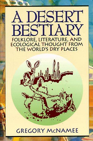 A Desert Bestiary: Folklore, Literature, and Ecological Thought from the World's Dry Places under Animal Ecology in The Books Store