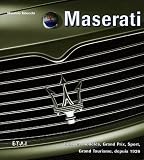 Maserati : Tous les mod�les, Grand Prix, Sport, Grand Tourisme, depuis 1926