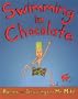 Swimming in Chocolate: Poems and Drawings