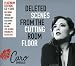 Deleted Scenes from the Cutting Room Floor (Dlx ed