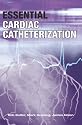 Essential Cardiac Catheterization