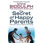 The Secret of Happy Parents: How to Stay in Love as a Couple and True to Yourself