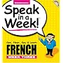 French: Week Three (Speak in a Week) (French Edition)