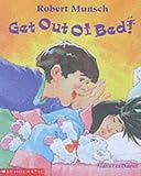Get out of bed!