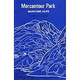 Mercantour Park : Maritime Alps, mountain walks, touring and climbing