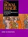 The Royal Image: Illustrations of the <i>Grandes Chroniques de France</i>, 1274-1422 (California Studies in the History of Art)