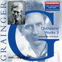 Grainger Edition, Vol 15 - Orchestral Works 3