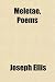Meletae, Poems