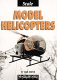 Scale Model Helicopters (Modeller's World)