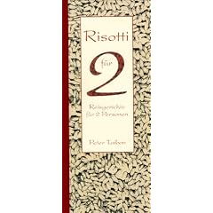 Risotti f�r 2: Reisgerichte f�r 2 Personen