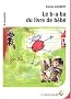 Le b-a ba du livre de b�b�