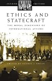 Ethics and Statecraft: The Moral Dimension of International Affairs Second Edition (Humanistic Perspectives on International Relations)