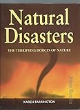 Natural disasters : the terrifying forces of nature