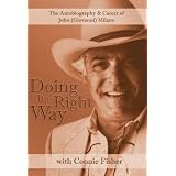Doing It the Right Way: Autobiography & Career of John Giovanni Milano