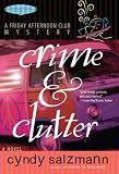 Crime and Clutter (A Friday Afternoon Club Mystery)