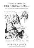 Der Kriminalroman: Eine literarische und forensisch-medizinische Studie. Mit Anhang: Sherlock Holmes zum Fall Hau