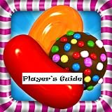 Candy Crush Saga: Players Guide to Candy Crush