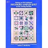 making an old fashioned patchwork sampler quilt on the sewing machine full size templates and complete instructions