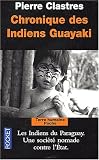 Chronique des Indiens guayaki