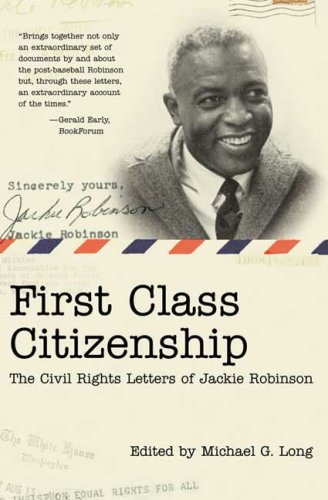 Cover image : First Class Citizenship: The Civil Rights Letters of Jackie Robinson