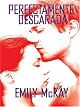 Perfectamente Descarada: Perfectly Shameless (Thorndike Press Large Print Spanish Language Series)