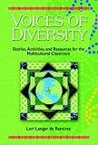 Voices of Diversity: Stories, Activities and Resources for the Multicultural Classroom