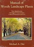 Manual of Woody Landscape Plants : Their Identification, Ornamental Characteristics, Culture, Propagation and Uses