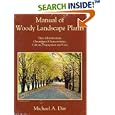 Manual of Woody Landscape Plants : Their Identification, Ornamental Characteristics, Culture, Propagation and Uses