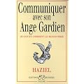 Communiquer avec son ange gardien : Quand et Comment le rencontrer