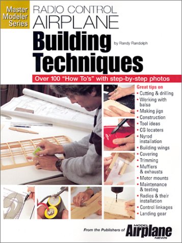 R C Airplane Building Techniques (Master Modeler Series)
