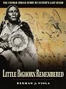 Little Bighorn Remembered: The Untold Indian Story of Custer's Last Stand
