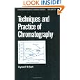 Techniques and Practice of Chromatography (Chromatographic Science) by  Raymond P.W. Scott