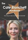 The Cate Blanchett Handbook - Everything you need to know about Cate Blanchett