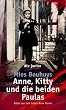 Anne, Kitty und die beiden Paulas